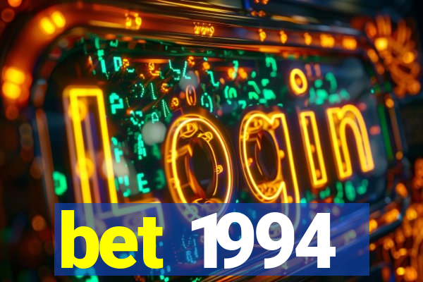 bet 1994